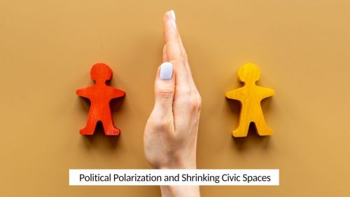 Political Polarization and Shrinking Civic Spaces