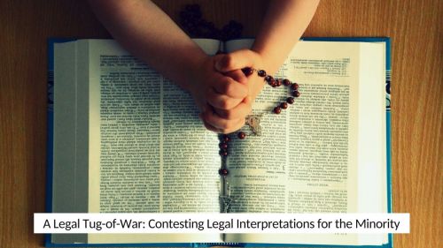 A Legal Tug-of-War: Contesting Legal Interpretations for the Minority