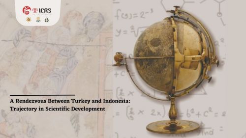 Thumbnail of news: A Rendezvous Between Turkey and Indonesia: Trajectory in Scientific Development 
