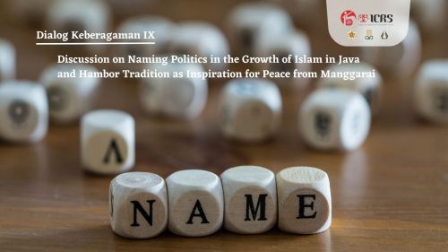 Discussion on Naming Politics in the Growth of Islam in Java and Hambor Tradition as Inspiration for Peace from Manggarai