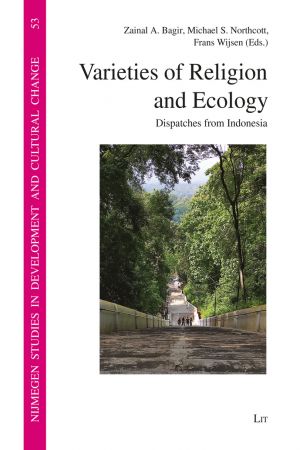 Varieties of Religion and Ecology Dispatches from Indonesia